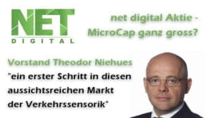 net digital Aktie steht möglicherweise am Anfang einer grossen Erfolgsstory. Natürlich noch ein MicroCap mit den entsprechenden "Besonderheiten" - illiquider Handel, zwingende Limitierungen von Orders, erhöhtes Risiko.