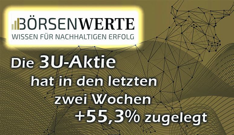 Die 3U-Aktie hat in den letzten zwei Wochen +55,3% zugelegt. Der Grund: am Wochenende wurde der Verkauf der weclapp SE für eine Equity-Bewertung des gesamten Unternehmens von 227 Mio. Euro bekannt gegeben