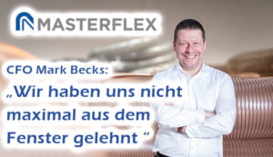 Masterflex setzt auch nach 9 Monaten im laufenden Jahr die erfolgreiche Geschäftsentwicklung im laufenden Jahr fort.