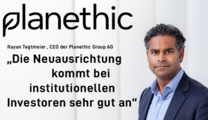 Rayan Tegtmeier, CEO der Planethic Group AG Planethic: „US-Investoren lieben Wachstumsstories wie Mililk“